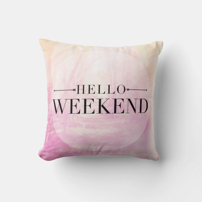 Hello Weekend Cushion (Front)