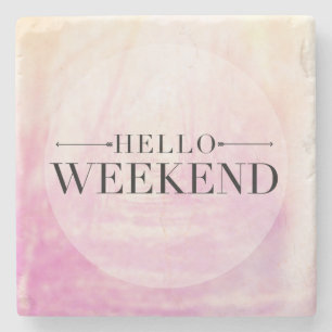 Hello Weekend Stone Coaster