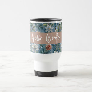 Hello Winter Pines & Flowers Travel Mug