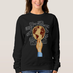 Hello Word In Different Languages Travel And Teach Sweatshirt