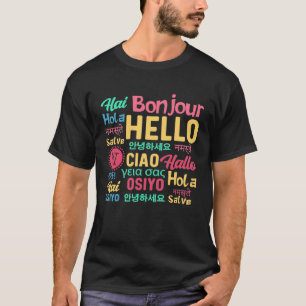Hello Word In Different Languages Travel Journey T T-Shirt