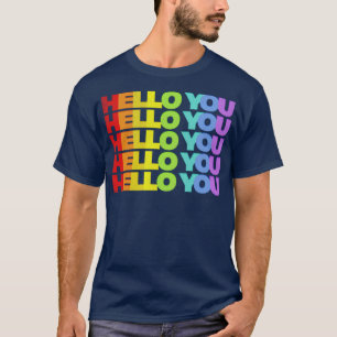 HELLO YOU Rainbow Faded Style Typographic Design T-Shirt