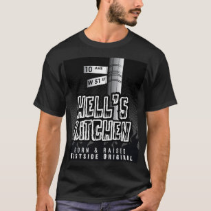 Hell's Kitchen - Born and Raised T-Shirt