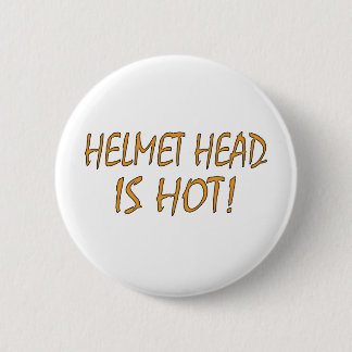 Helmet Head Is Hot 6 Cm Round Badge