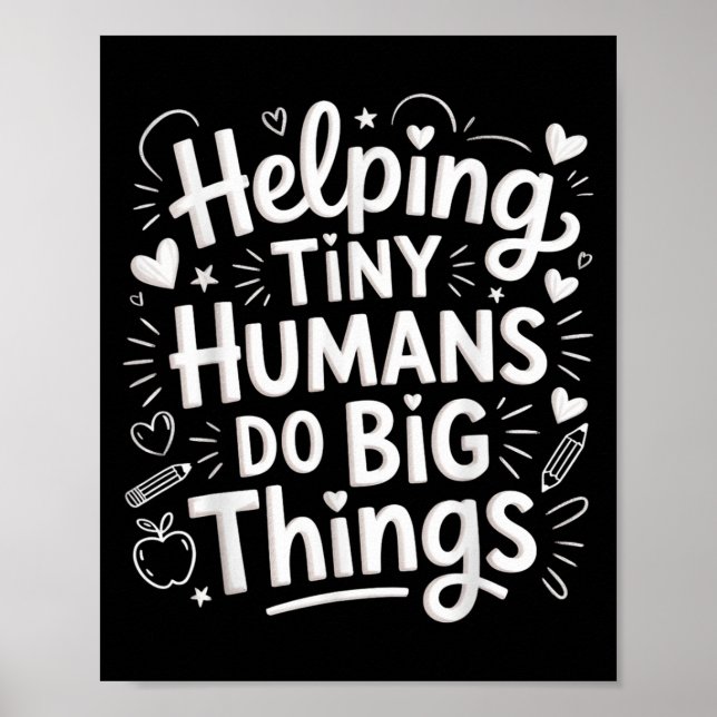 Helng Tiny Humans Do Big Things Teacher Minimal Qu Poster (Front)