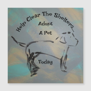 Help Clear The Shelters Adopt Today Magnetic Card