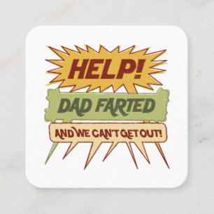 Help! Dad Farted and We Can't Get Out! Word Balloo Square Business Card