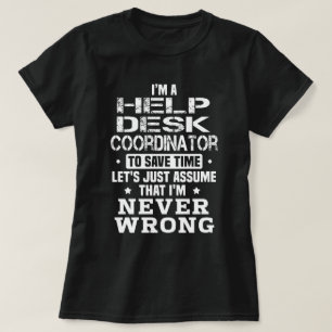 Help Desk Coordinator T-Shirt