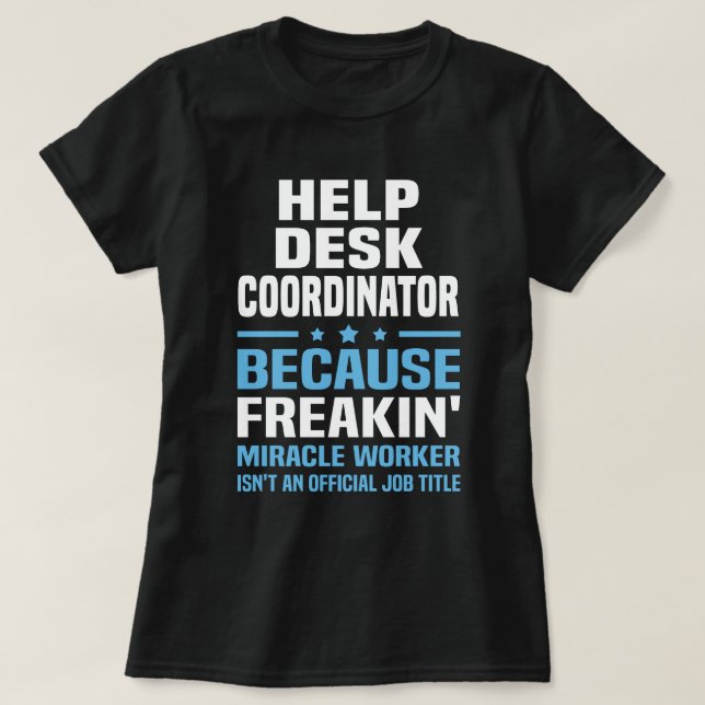 Help Desk Coordinator T-Shirt (Design Front)
