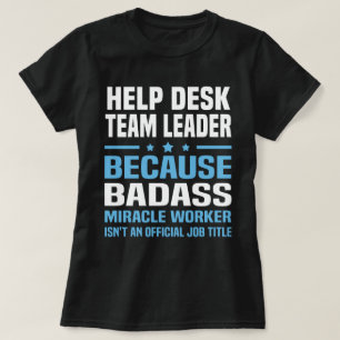 Help Desk Team Leader T-Shirt