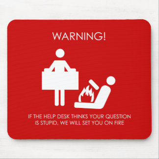 Help Desk Warning Mouse Mat