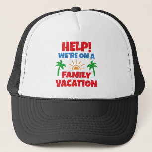 Help Family Vacation Trucker Hat