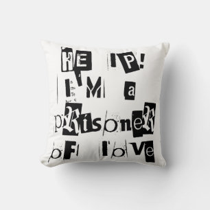 Help!  I'm a Prisoner of Love Cushion