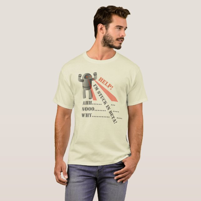 Help! I'm Stuck in Beta T-Shirt (Front Full)