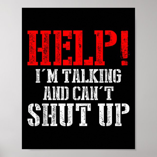 Help I'm Talking And Can't Shut Up  Poster (Front)