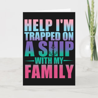 Help I'm Trapped On A Ship With My Family Cruise V Card