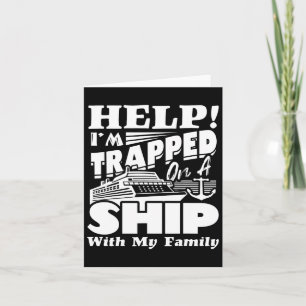 Help I'm Trapped On A Ship With My Family Cruising Card