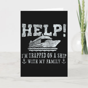 Help! I'm Trapped On A Ship With My Family Family Card