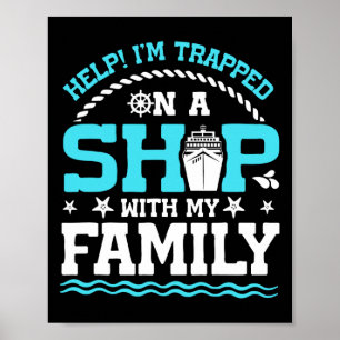 Help! I'm Trapped On A Ship With My Family Family Poster