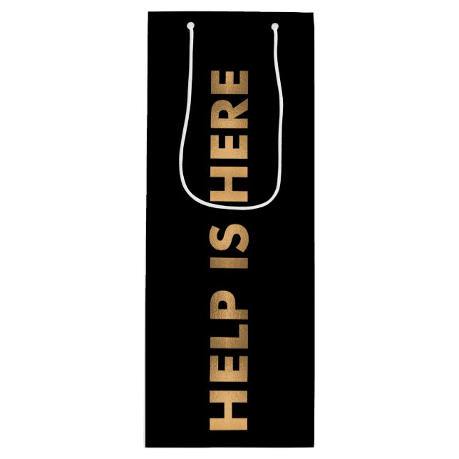 HELP IS HERE Text in Faux Gold Foil on Black Wine Gift Bag (Front)