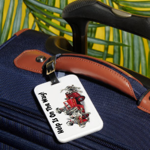 Help Is On The Way! Luggage Tag