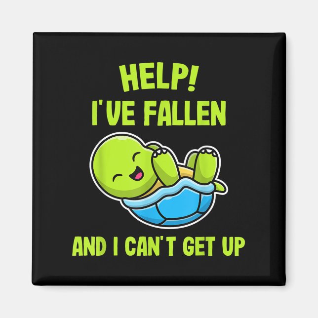 Help I've Fallen And I Can't Get Up Funny Turtle L Magnet (Front)
