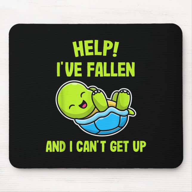 Help I've Fallen And I Can't Get Up Funny Turtle L Mouse Mat (Front)