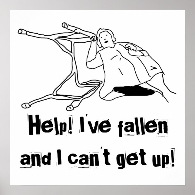 Help! I've fallen and I can't get up! (Poster) Poster (Front)