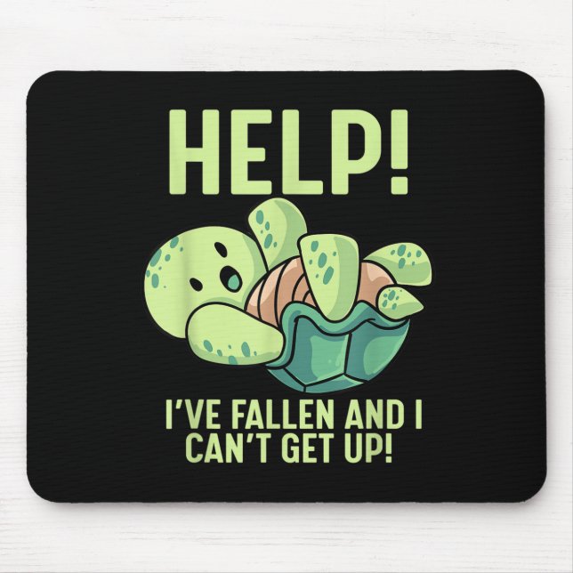Help I've Fallen And I Can't Get Up Turtle Humour  Mouse Mat (Front)
