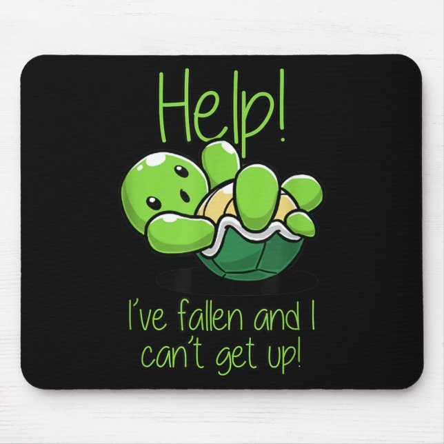 Help I've Fallen And I Can't Get Up Turtle Lovers  Mouse Mat (Front)