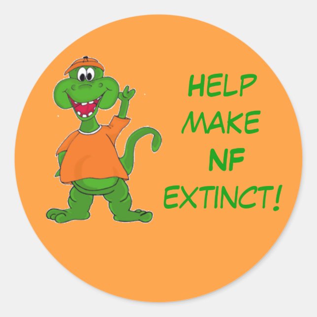 Help make NF extinct! Classic Round Sticker (Front)