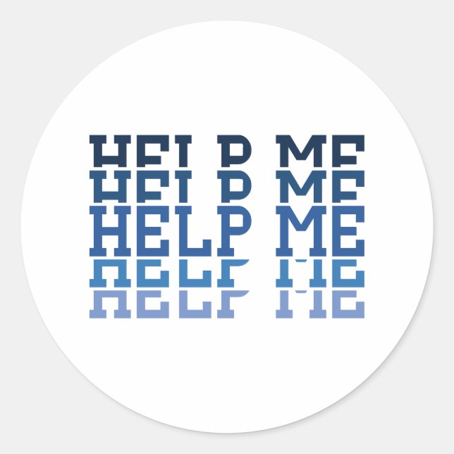 HELP ME — Existential Humor Minimal Classic Round Sticker (Front)