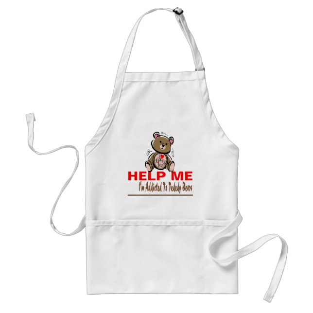 Help Me I'm Addicted To Teddy Bears Standard Apron (Front)