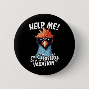 Help Me I'm On A Family Vacation 6 Cm Round Badge