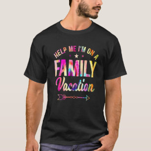 Help Me I'm On A Family Vacation Family Vacation T T-Shirt