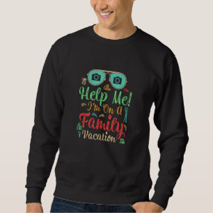 Help Me I'm On A Family Vacation Photographer Retr Sweatshirt