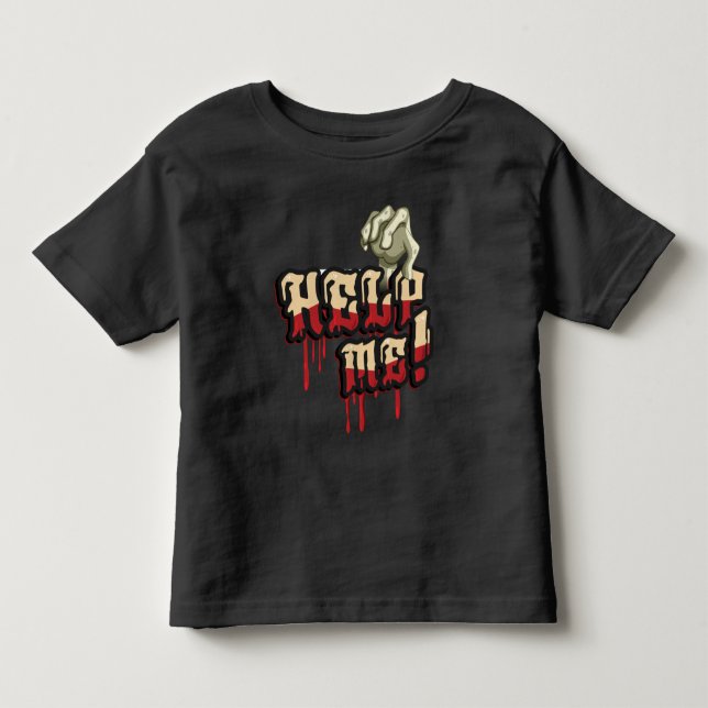 Help Me with Zombie Hand     Toddler T-Shirt (Front)