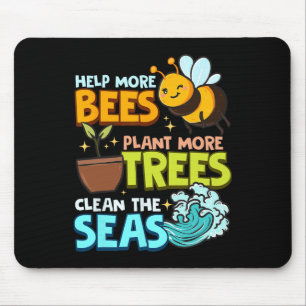 Help More Bees Plant More Trees Clean Seas Earth D Mouse Mat