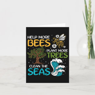 Help More Bees Plant More Trees Clean The Seas Card