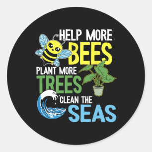 Help More Bees Plant More Trees Clean The Seas Ear Classic Round Sticker