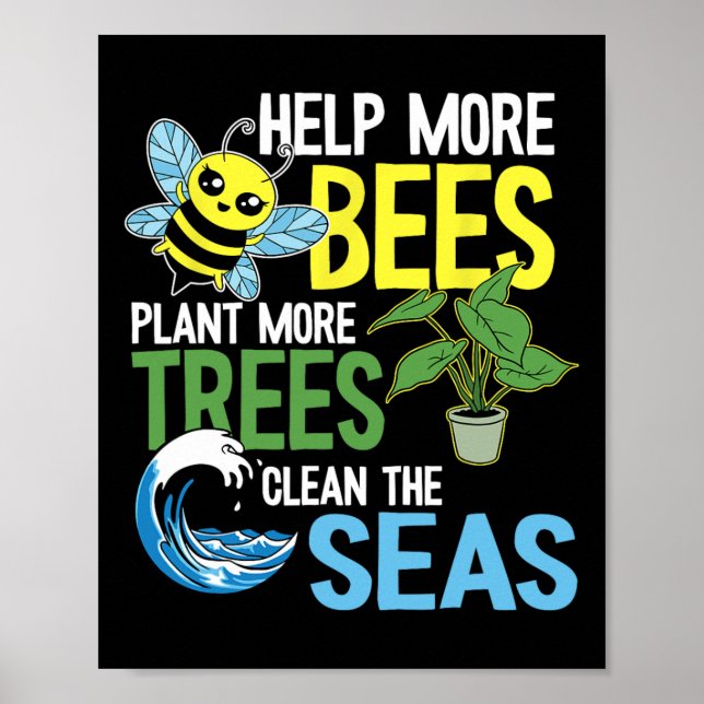 Help More Bees Plant More Trees Clean The Seas Ear Poster (Front)