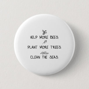 Help More Bees Plant More Trees Clean The Seas Nat 6 Cm Round Badge
