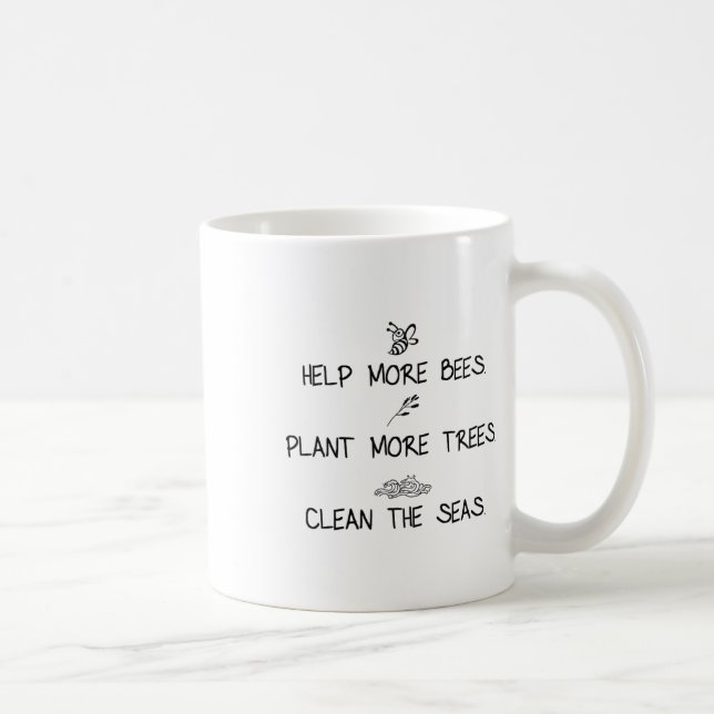 Help More Bees Plant More Trees Clean The Seas Nat Coffee Mug (Right)