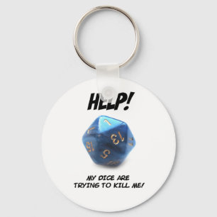 Help! My dice are trying to kill me! Key Ring