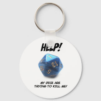 Help! My dice are trying to kill me! Key Ring