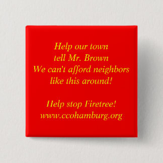 Help our town tell Mr. Brown... 15 Cm Square Badge