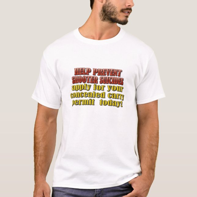 HELP PREVENT SHOOTER SUICIDES T-Shirt (Front)
