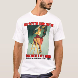 Help Save The Dumas Brothel T-Shirt