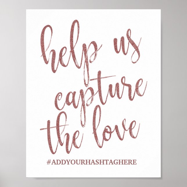 Help us Capture the Love Rose Gold Glitter Sign (Front)