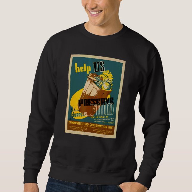Help Us Preserve Your Surplus Food Conservation Ba Sweatshirt (Front)